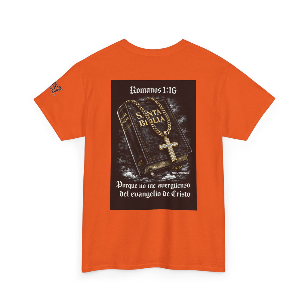 70x7 Streetwear Graphic Tee — "Porque no me avergüenzo del evangelio de Cristo" (Romans 1:16)