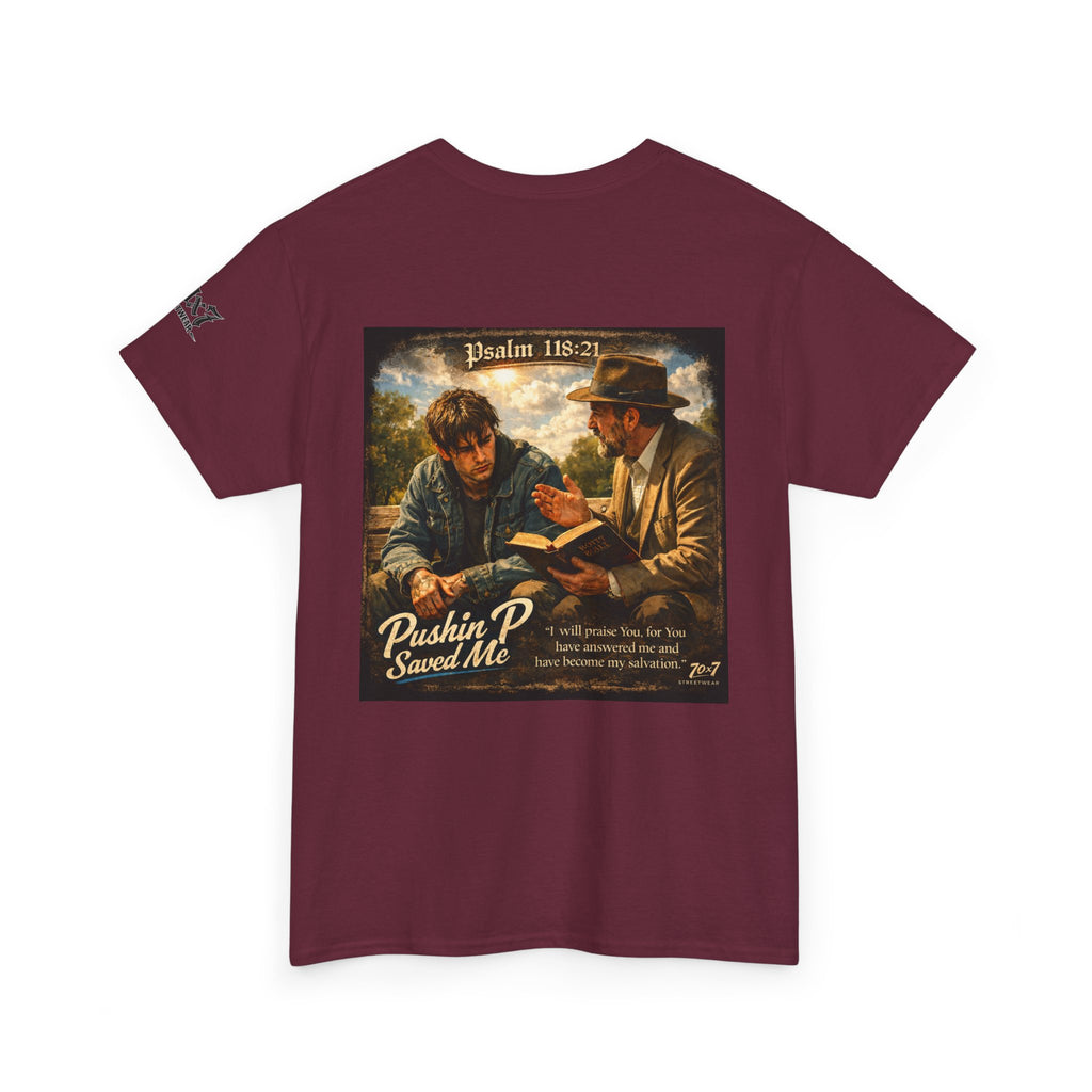 70x7 Streetwear — “Pushin P Saved Me” Psalm 118:24 Graphic T-Shirt
