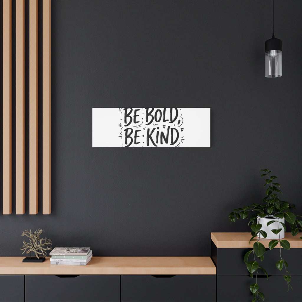 Be Bold Be Kind Canvas | Handwritten Marker Brush Script, Humanized Typography
