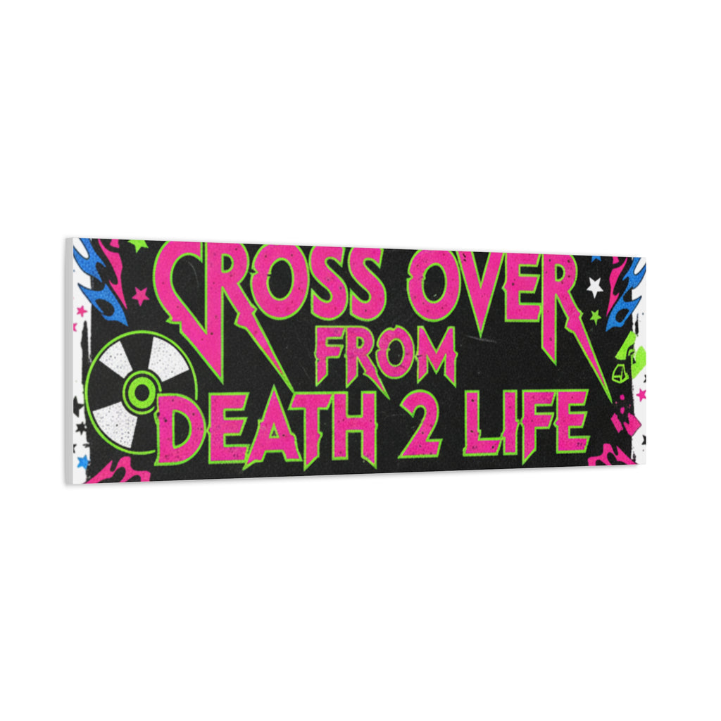 Canvas Wall Art — “Cross Over From Death 2 Life” Neon Rock Poster