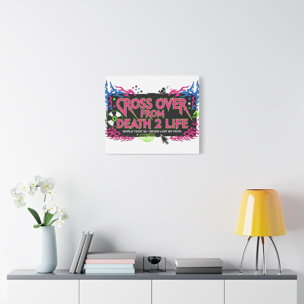 Canvas Wall Art — “Cross Over From Death 2 Life” Neon Rock Poster