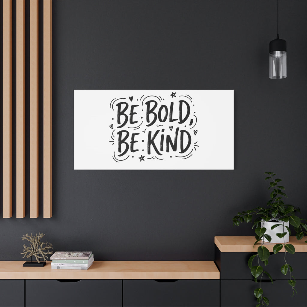 Be Bold Be Kind Canvas | Handwritten Marker Brush Script, Humanized Typography