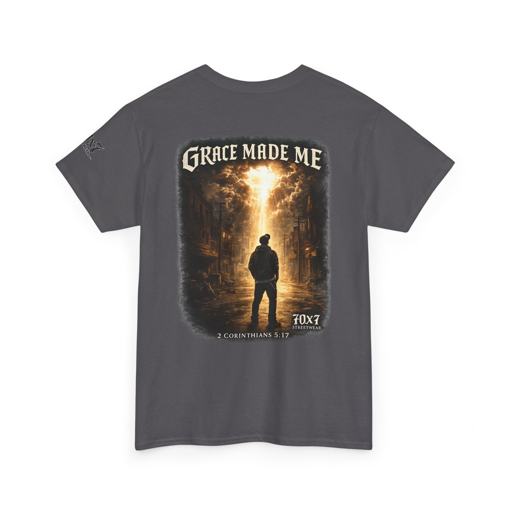 70x7 Streetwear Grace Made Me T-Shirt — Inspirational Christian Streetwear Tee