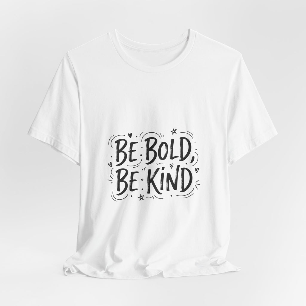 Be Bold Be Kind Tee | Handwritten Marker Font, Brush Script Shirt