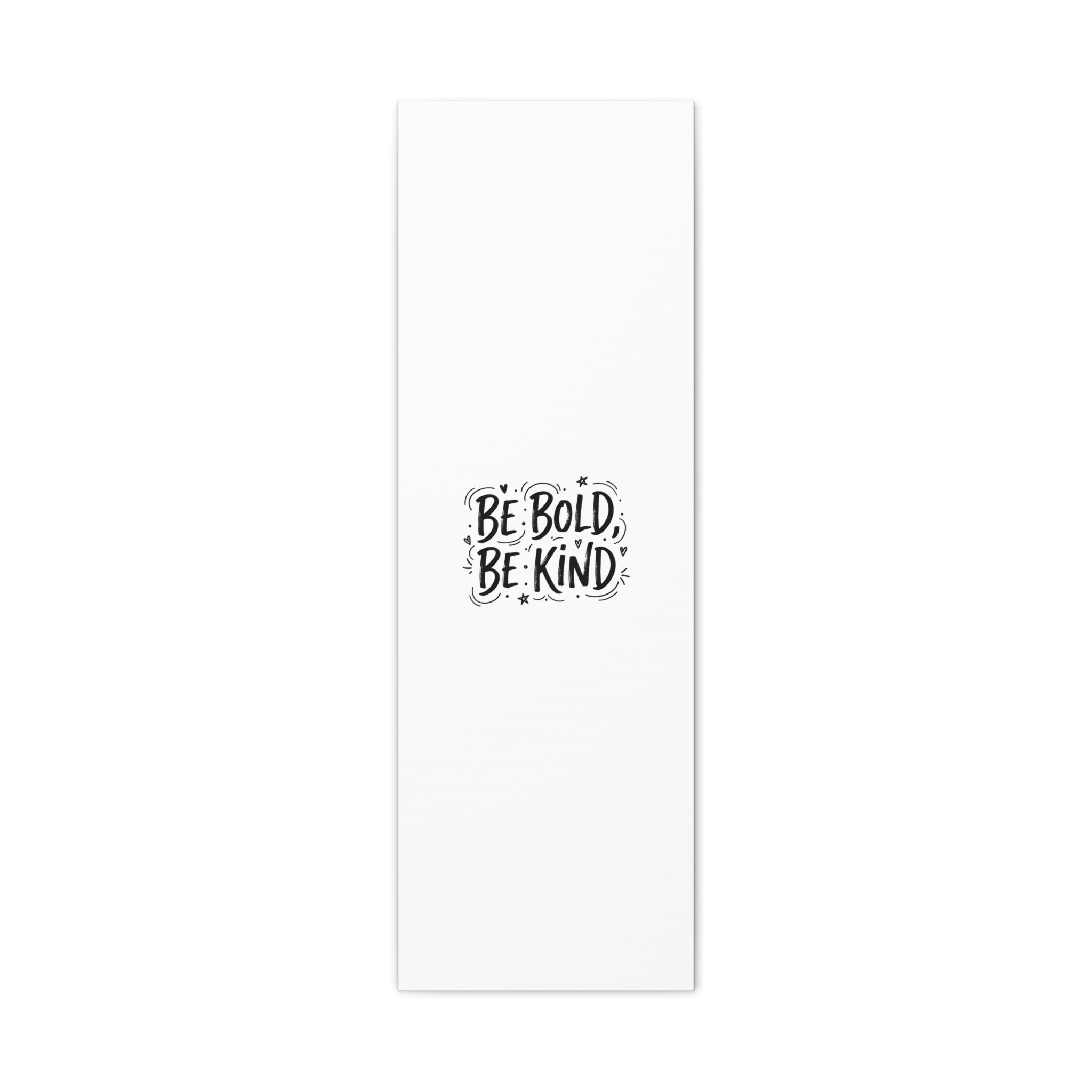 Be Bold Be Kind Canvas | Handwritten Marker Brush Script, Humanized Typography