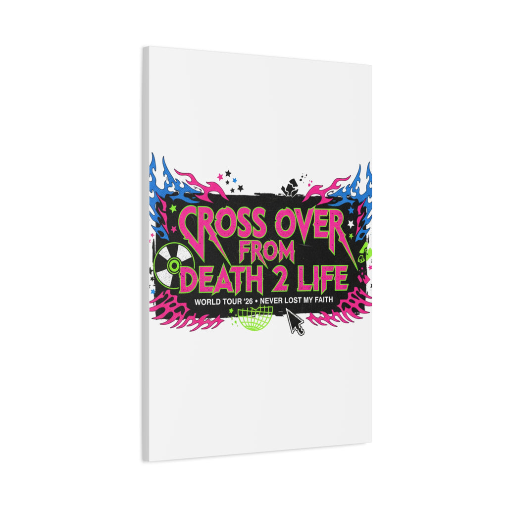 Canvas Wall Art — “Cross Over From Death 2 Life” Neon Rock Poster