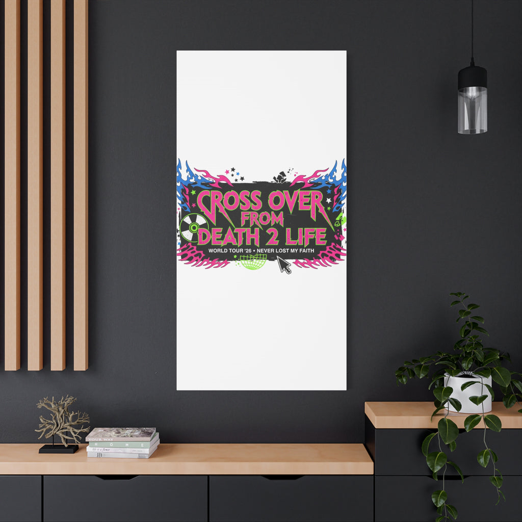 Canvas Wall Art — “Cross Over From Death 2 Life” Neon Rock Poster