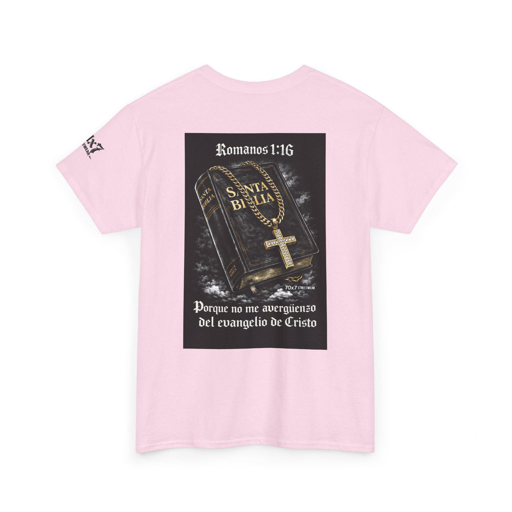 70x7 Streetwear Graphic Tee — "Porque no me avergüenzo del evangelio de Cristo" (Romans 1:16)