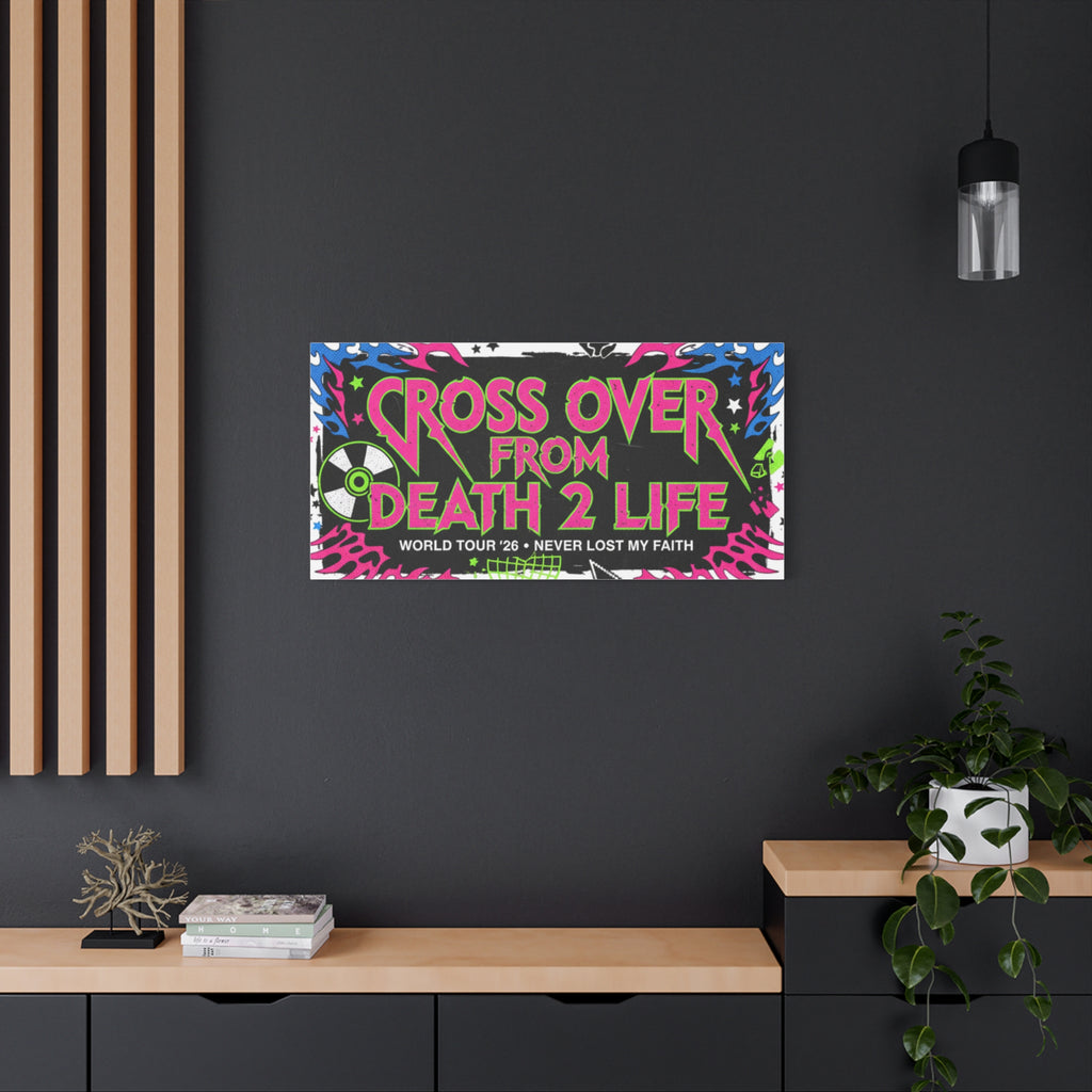 Canvas Wall Art — “Cross Over From Death 2 Life” Neon Rock Poster