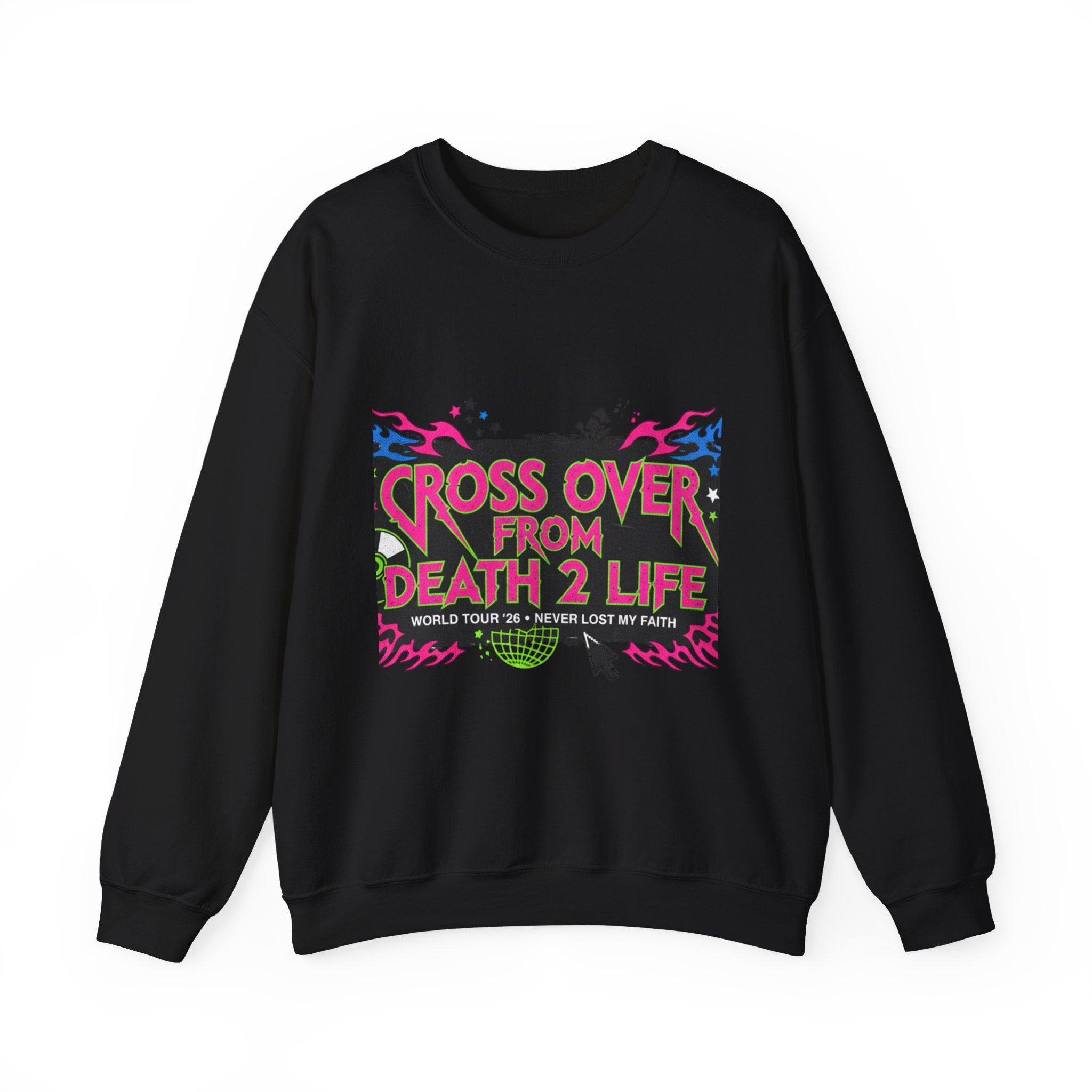 Crewneck Sweatshirt — "Cross Over From Death 2 Life" Graphic Pullover (World Tour 2K)