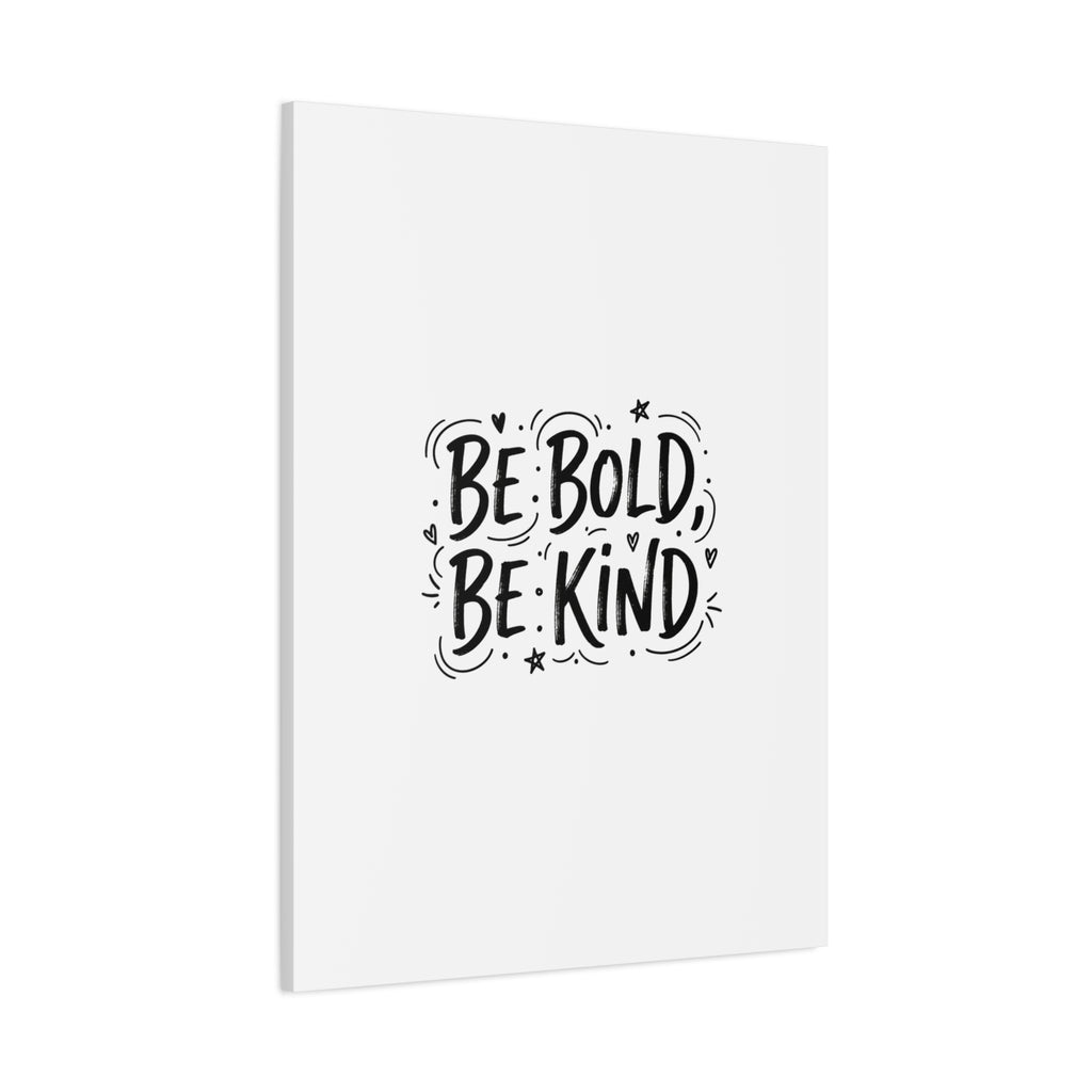 Be Bold Be Kind Canvas | Handwritten Marker Brush Script, Humanized Typography