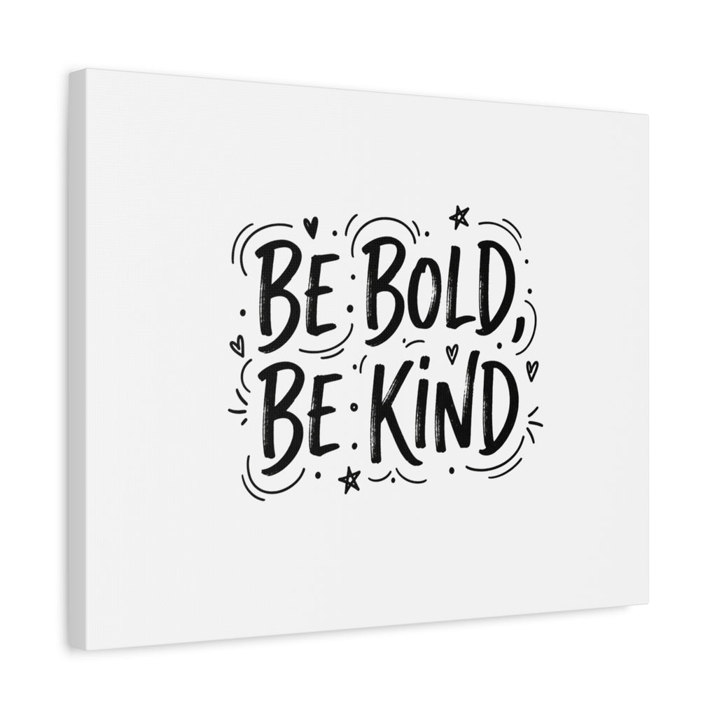 Be Bold Be Kind Canvas | Handwritten Marker Brush Script, Humanized Typography