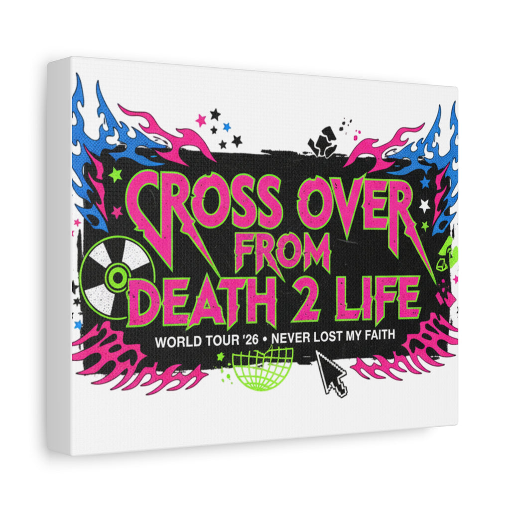 Canvas Wall Art — “Cross Over From Death 2 Life” Neon Rock Poster