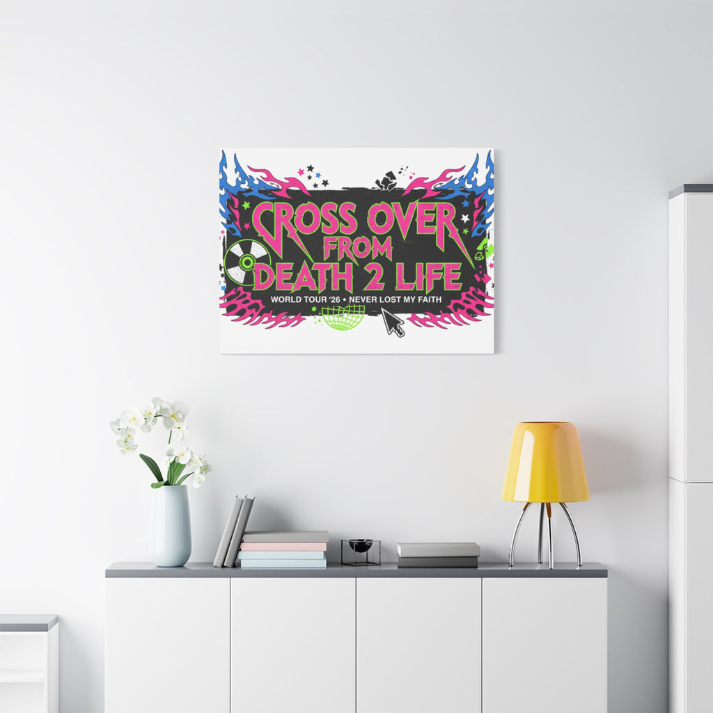 Canvas Wall Art — “Cross Over From Death 2 Life” Neon Rock Poster