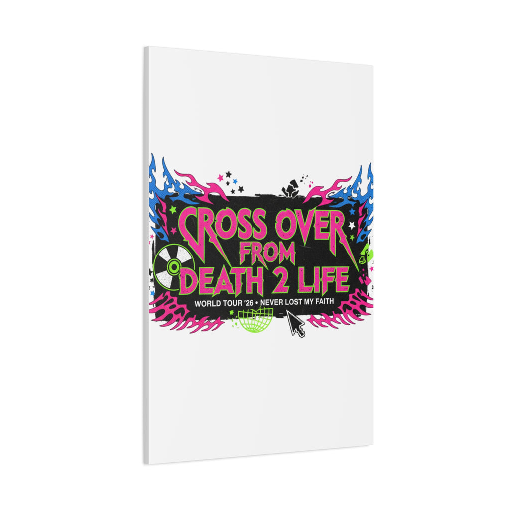 Canvas Wall Art — “Cross Over From Death 2 Life” Neon Rock Poster