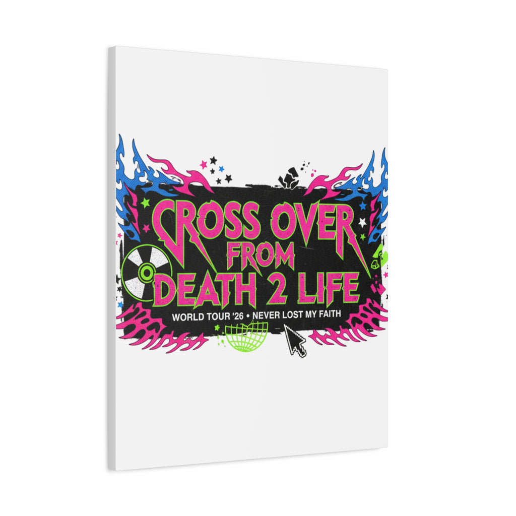 Canvas Wall Art — “Cross Over From Death 2 Life” Neon Rock Poster