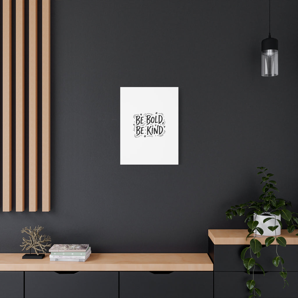 Be Bold Be Kind Canvas | Handwritten Marker Brush Script, Humanized Typography