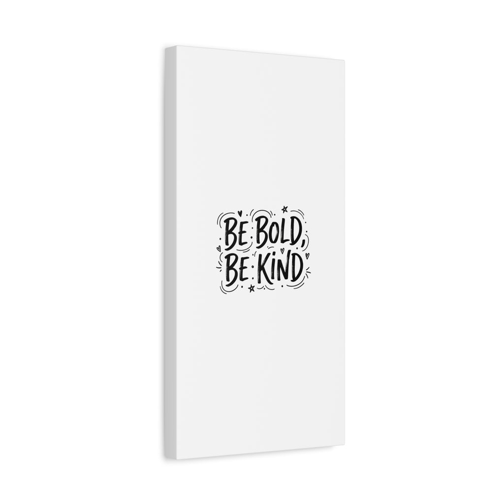 Be Bold Be Kind Canvas | Handwritten Marker Brush Script, Humanized Typography