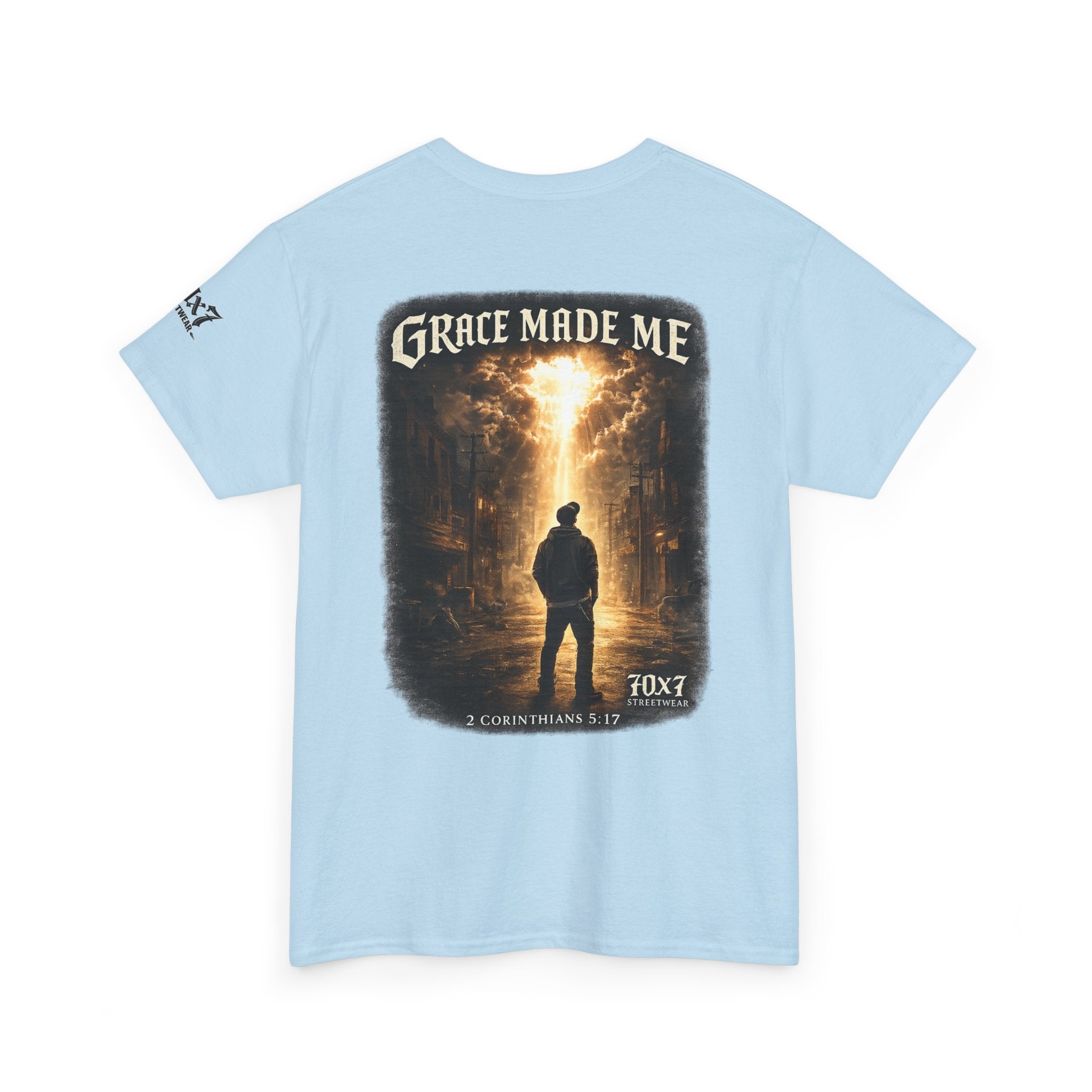 70x7 Streetwear Grace Made Me T-Shirt — Inspirational Christian Streetwear Tee