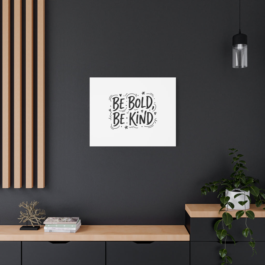 Be Bold Be Kind Canvas | Handwritten Marker Brush Script, Humanized Typography