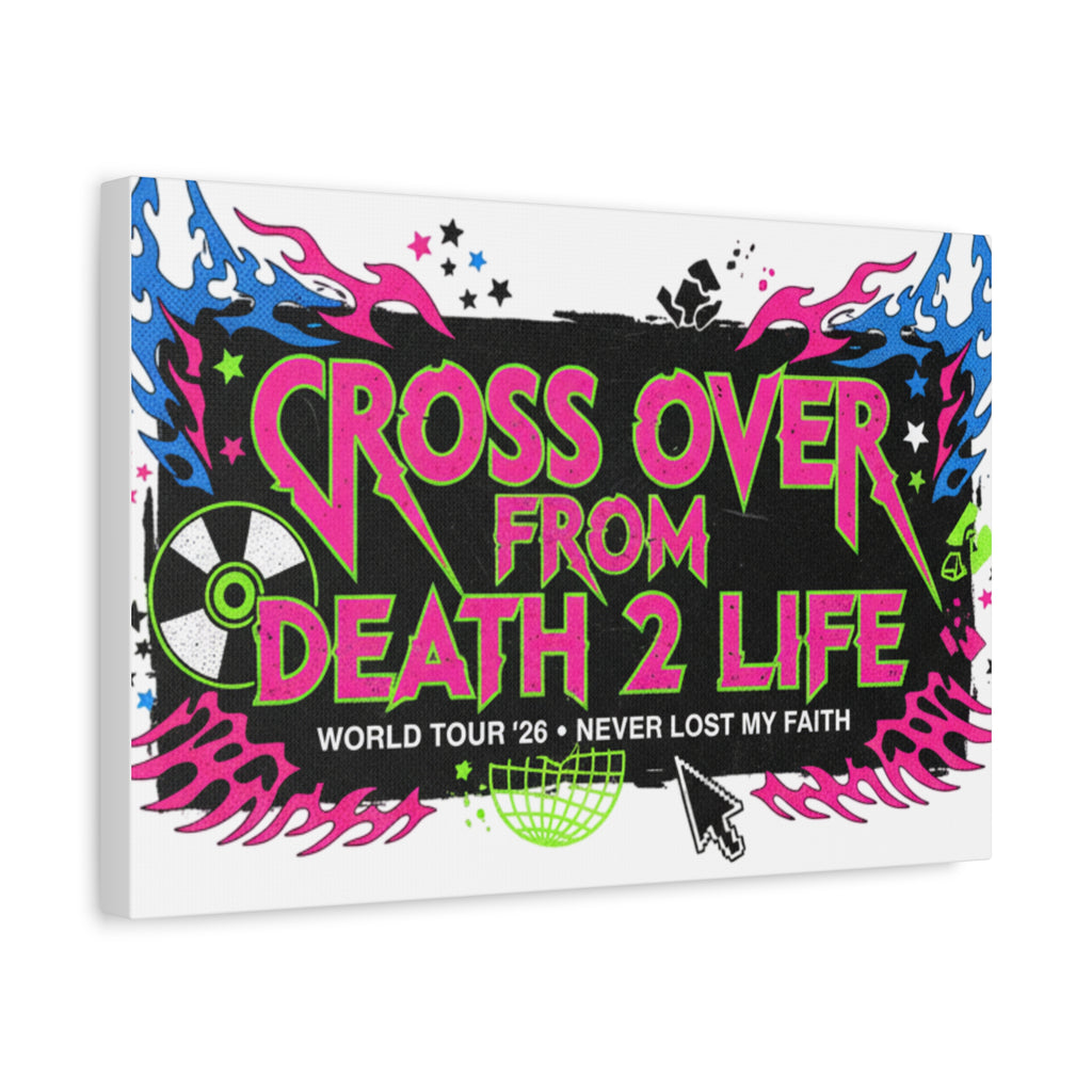 Canvas Wall Art — “Cross Over From Death 2 Life” Neon Rock Poster