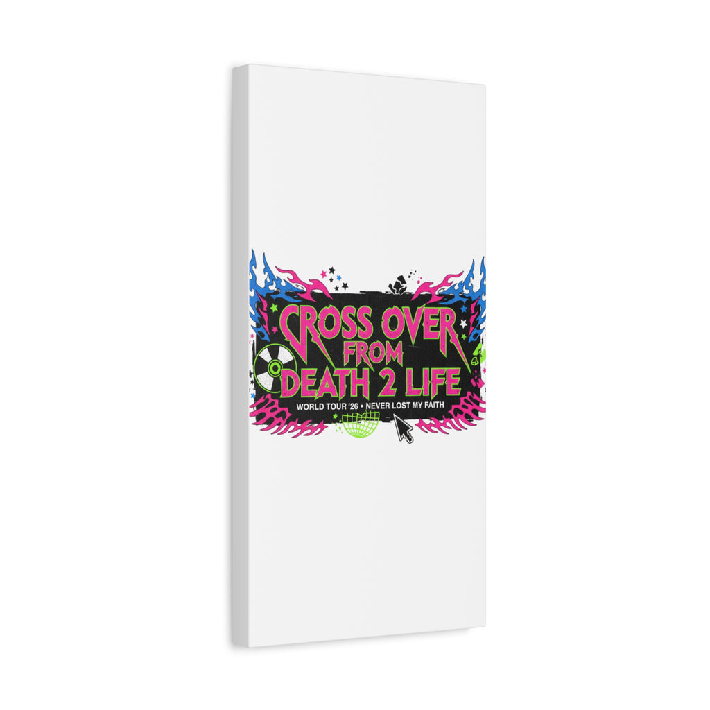 Canvas Wall Art — “Cross Over From Death 2 Life” Neon Rock Poster