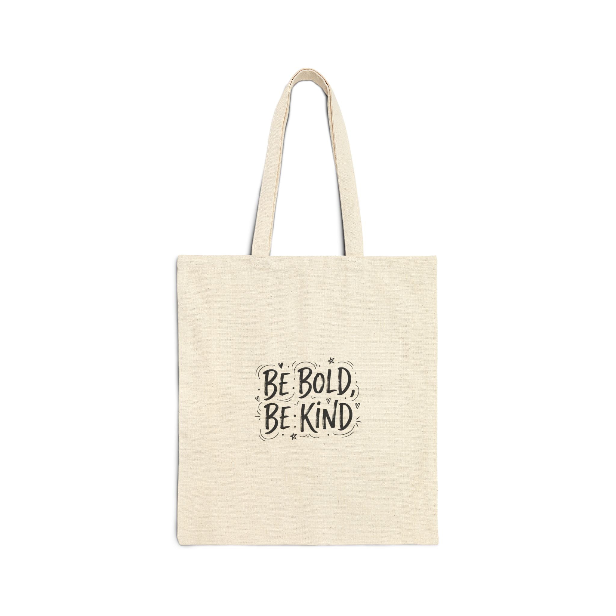 Be Bold Be Kind Tote, Handwritten Marker Brush Script, Humanized Typography