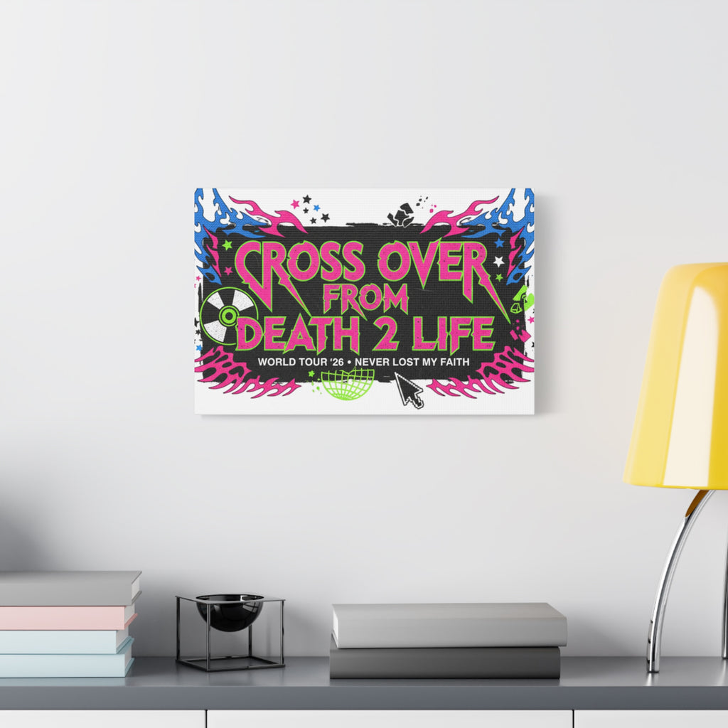 Canvas Wall Art — “Cross Over From Death 2 Life” Neon Rock Poster