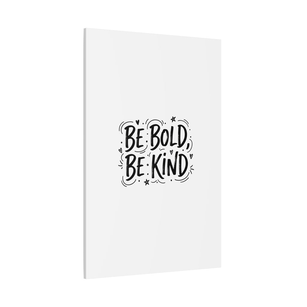 Be Bold Be Kind Canvas | Handwritten Marker Brush Script, Humanized Typography
