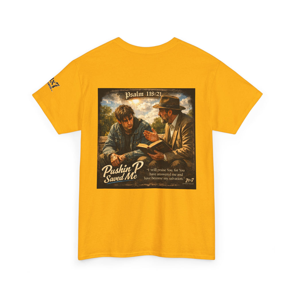 70x7 Streetwear — “Pushin P Saved Me” Psalm 118:24 Graphic T-Shirt