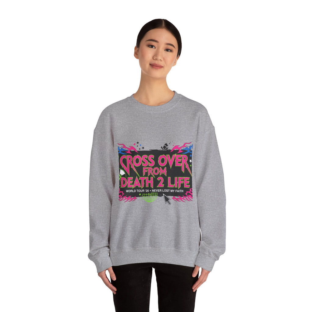 Crewneck Sweatshirt — "Cross Over From Death 2 Life" Graphic Pullover (World Tour 2K)