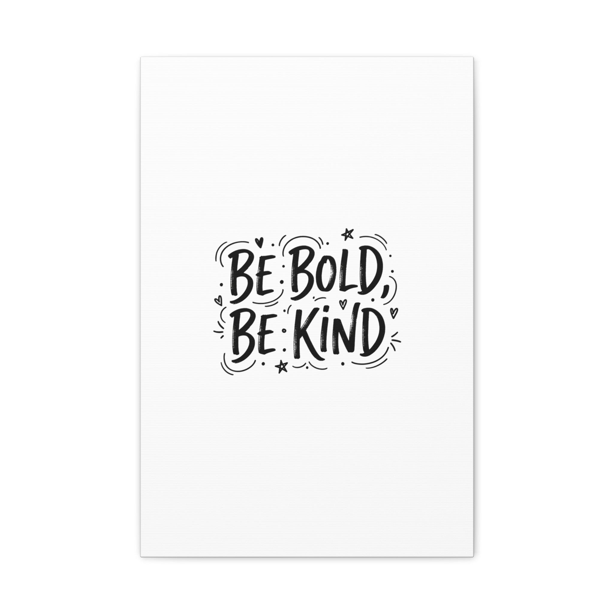 Be Bold Be Kind Canvas | Handwritten Marker Brush Script, Humanized Typography