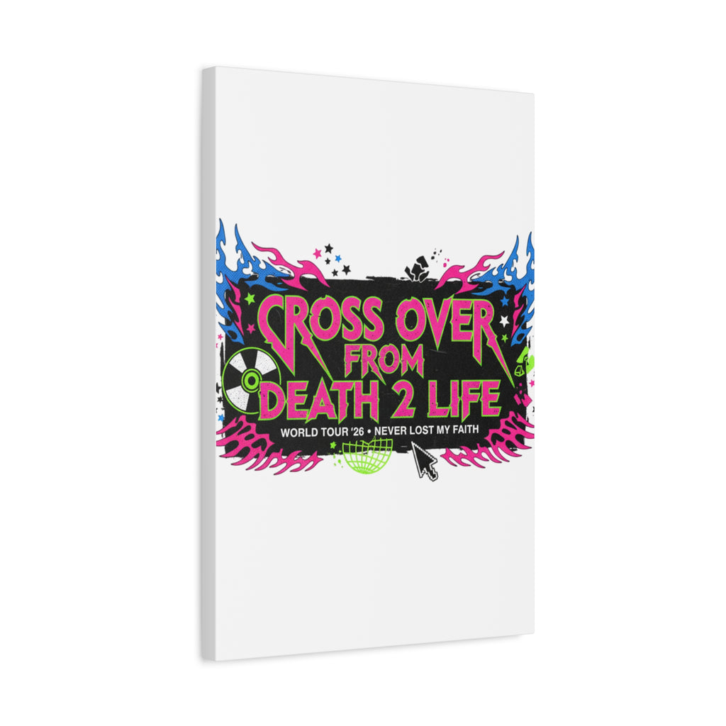 Canvas Wall Art — “Cross Over From Death 2 Life” Neon Rock Poster