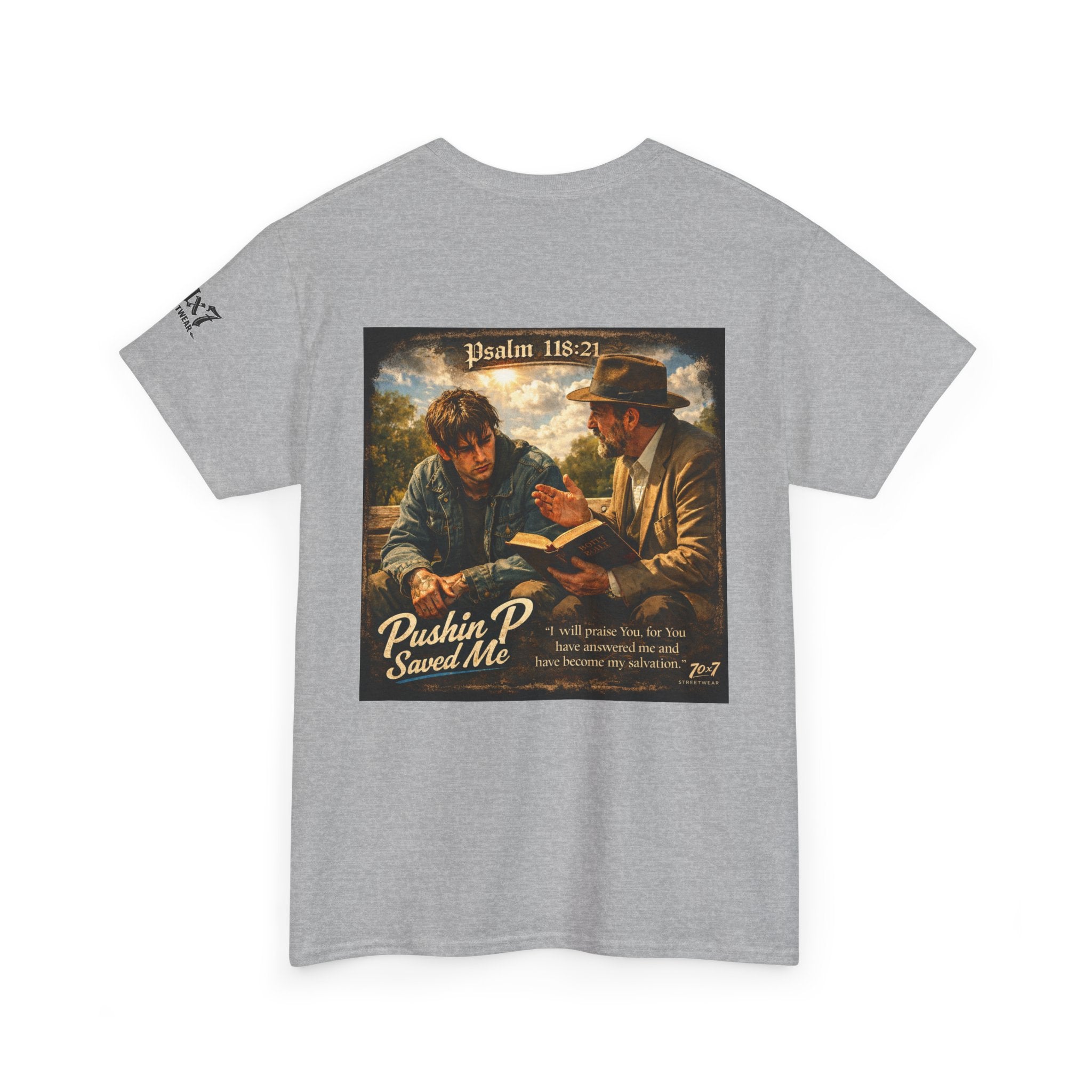 70x7 Streetwear — “Pushin P Saved Me” Psalm 118:24 Graphic T-Shirt