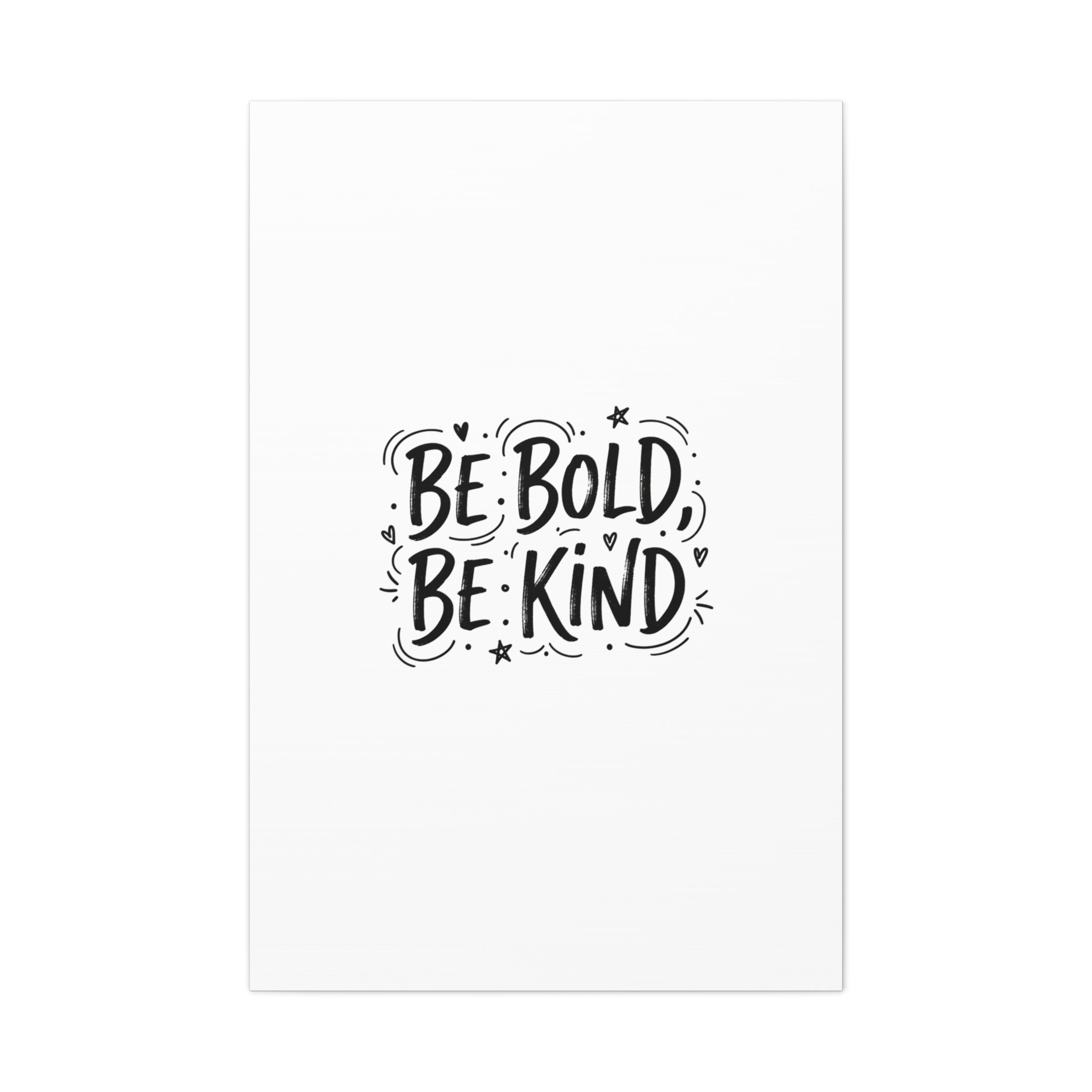 Be Bold Be Kind Canvas | Handwritten Marker Brush Script, Humanized Typography