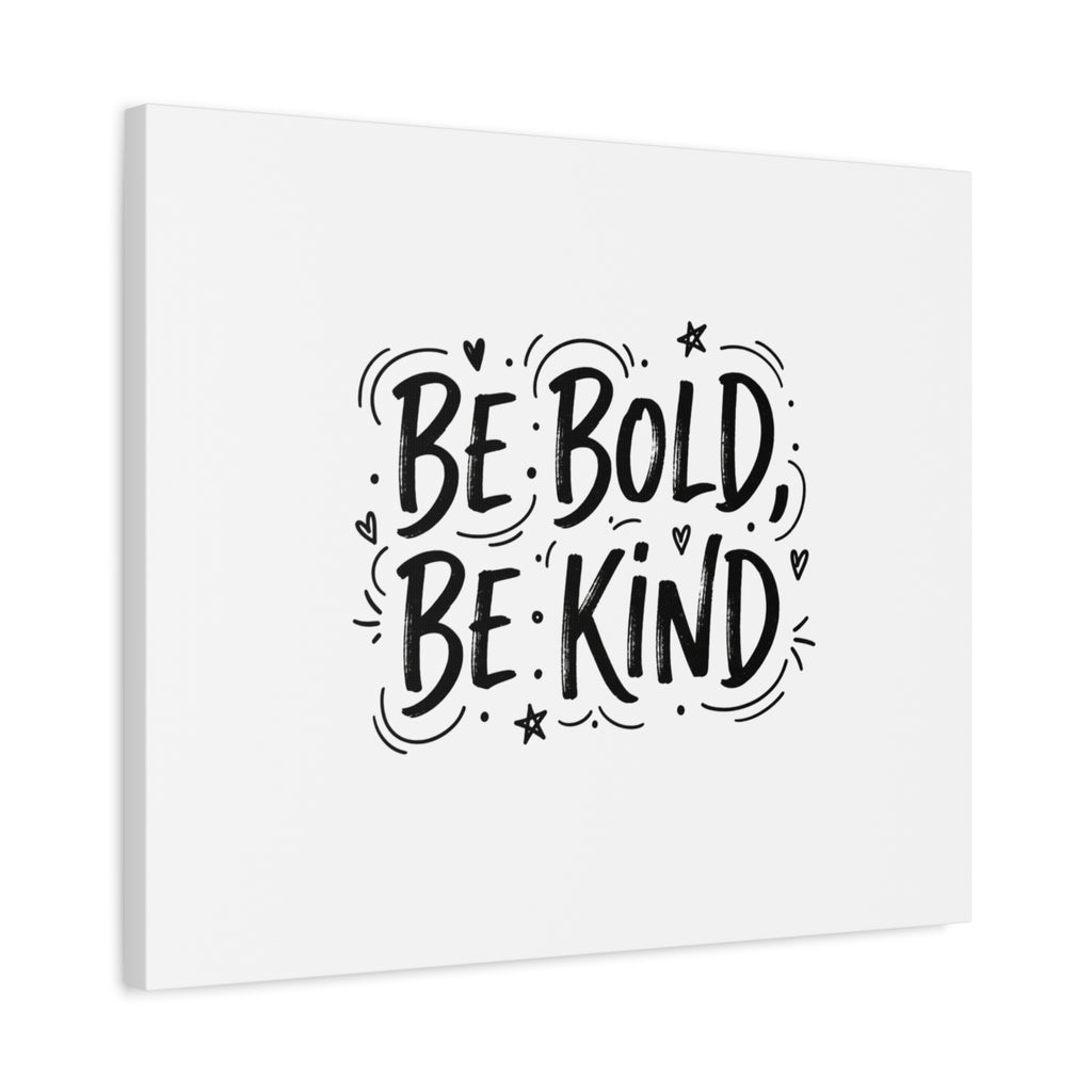 Be Bold Be Kind Canvas | Handwritten Marker Brush Script, Humanized Typography