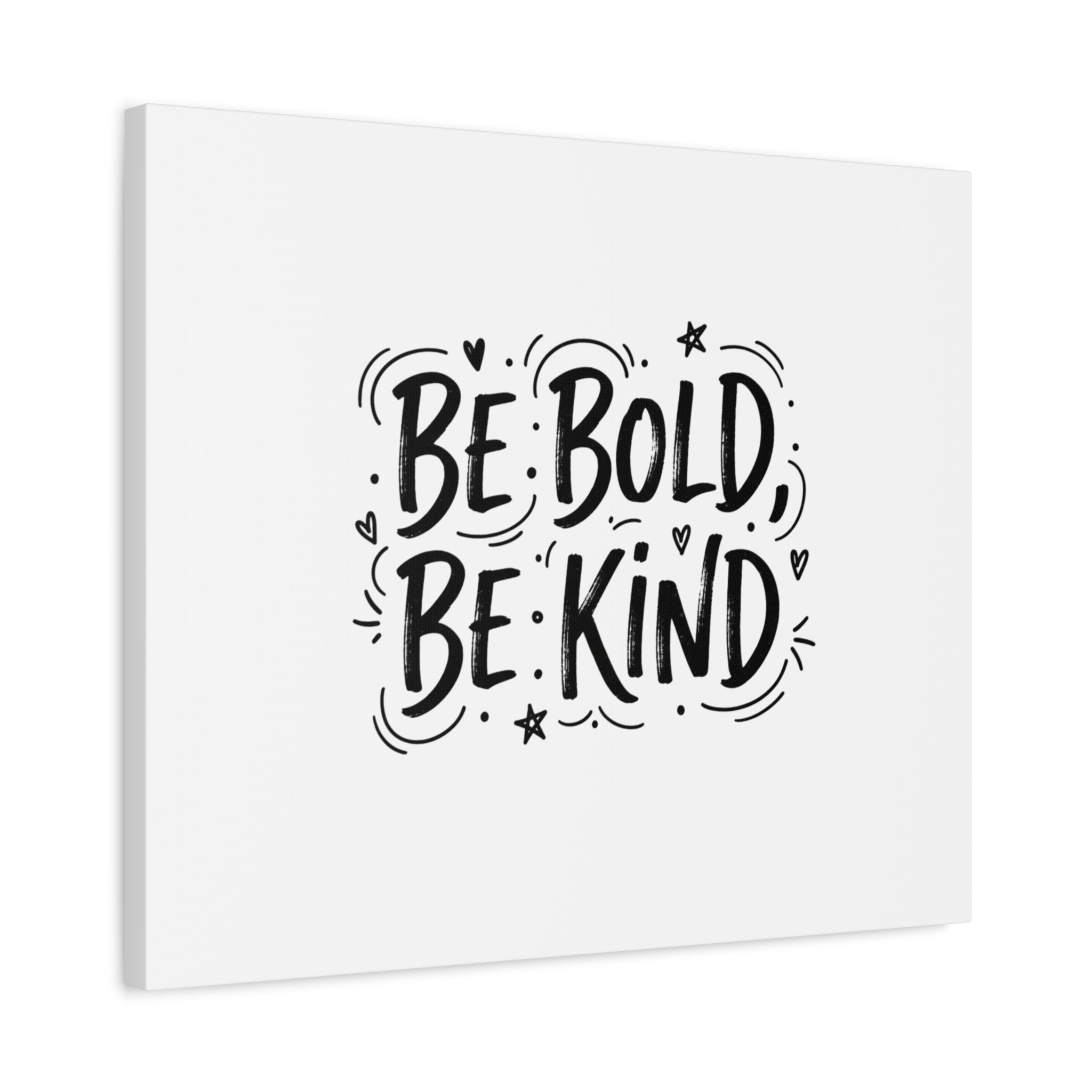 Be Bold Be Kind Canvas | Handwritten Marker Brush Script, Humanized Typography
