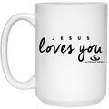 JESUS loves you 15 oz. White Mug