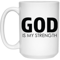 God is my strength 15 oz. White Mug