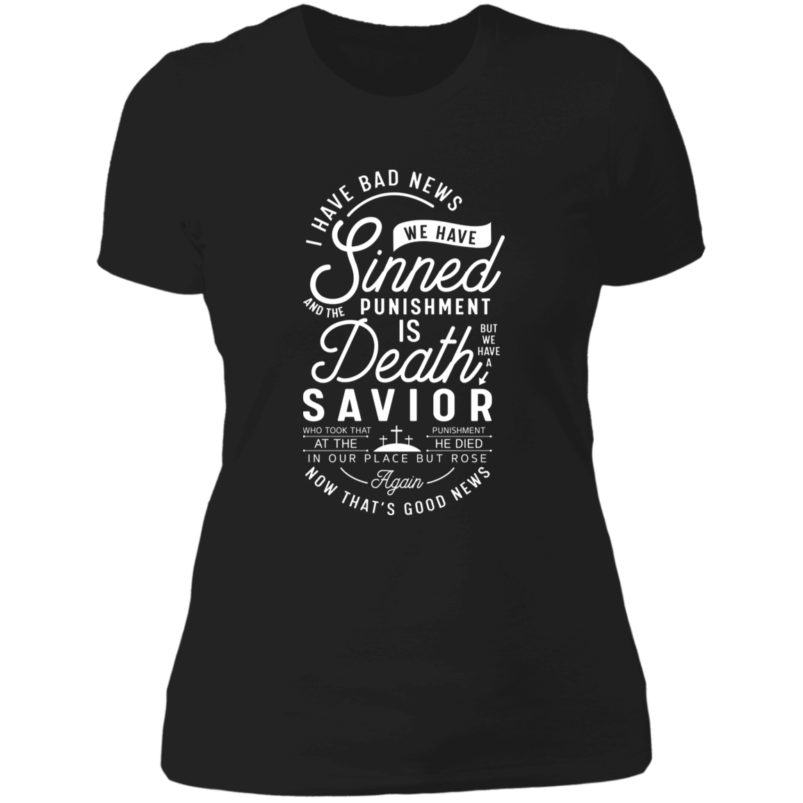 I have bad news but we have a savior Ladies' Boyfriend T-Shirt