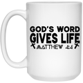 God's word gives life 15 oz. White Mug