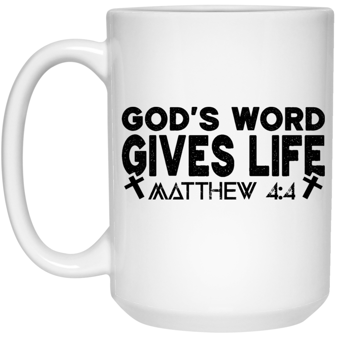 God's word gives life 15 oz. White Mug