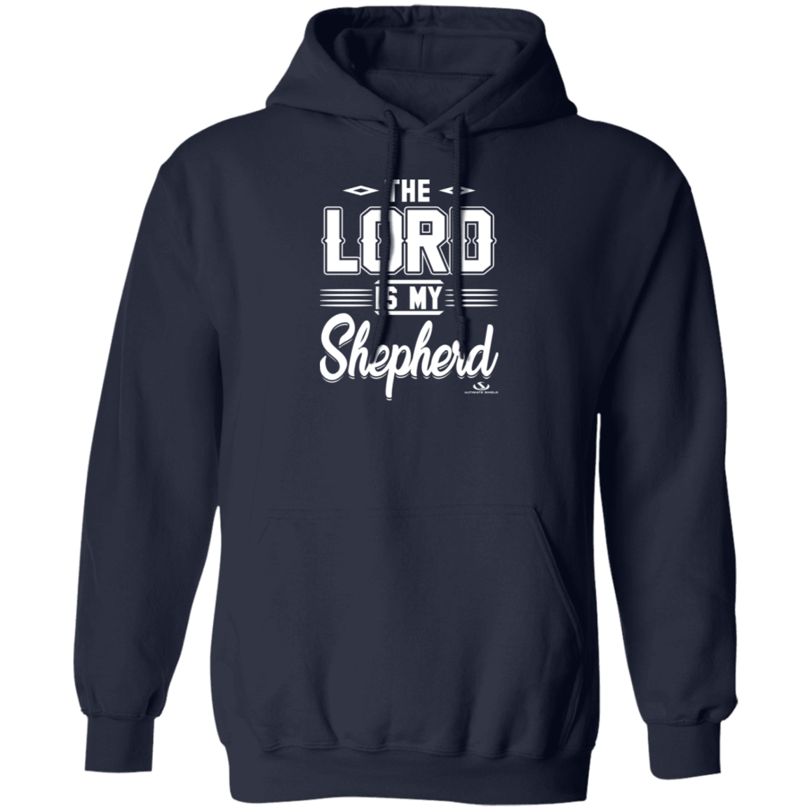 THE LORD IS MY SHEPHERD Pullover Hoodie