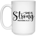 She is strong 15 oz. White Mug