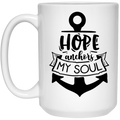 Hope anchors my soul 15 oz. White Mug