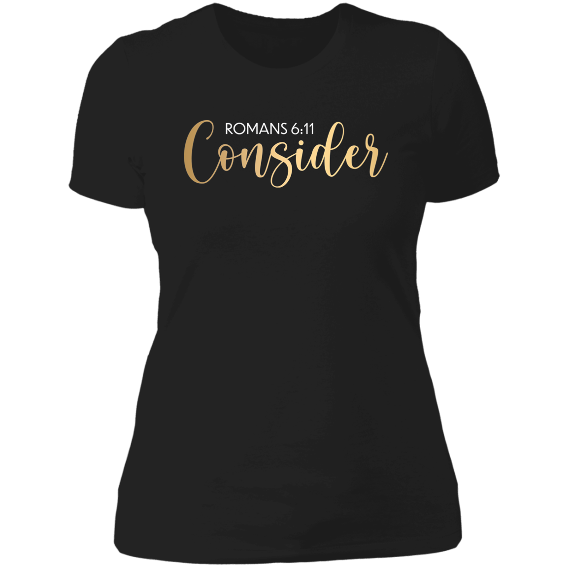 Consider Ladies' Boyfriend T-Shirt