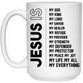 Jesus is 15 oz. White Mug